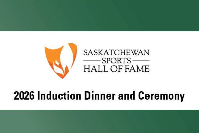 Saskatchewan Sports Hall of Fame 2026 Induction Dinner and Ceremony